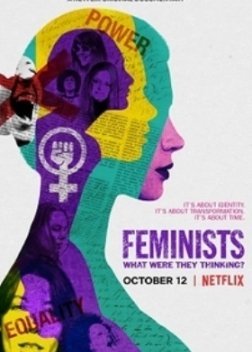 Feminists: What Were They Thinking? (2018)