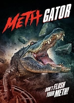 Attack of the Meth Gator (2024)