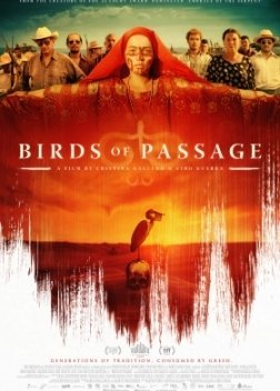 Αποδημητικά Πουλιά / Pájaros de verano / Birds of Passage (2018)