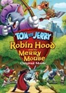 Tom and Jerry: Robin Hood and His Merry Mouse (2012)
