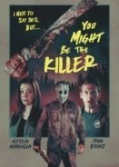 You Might Be the Killer (2018)