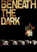 Beneath the Dark 2010