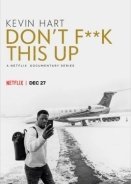 Kevin Hart: Don't F**k This Up (2019)