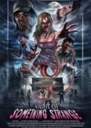 Night of Something Strange (2016)