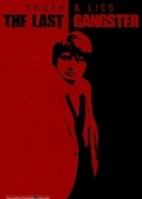 Truth and Lies: The Last Gangster (2022)