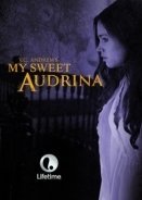 Γλυκιά μου Ωντρίνα / My Sweet Audrina (2016)