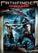Pathfinder / The Legend of the Ghost Warrior (2007)