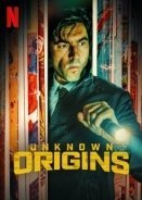 Αγνώστου Προέλευσης / Unknown Origins / Orígenes secretos (2020)