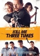 Kill Me Three Times (2015)