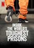 Οι πιο Σκληρές Φυλακές του Κόσμου / Inside World's Toughest Prisons (2016)