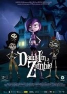 Daddy I'm A Zombie / Papá, soy una zombi (2011)