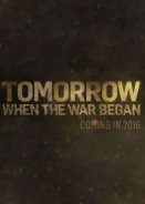Tomorrow, When the War Began  (2016)