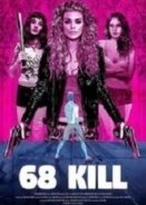 68 Kill (2017)