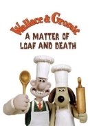 A Matter of Loaf and Death (2008)