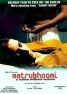 Matrubhoomi: A Nation Without Women (2003)