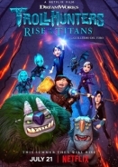 Κυνηγοί Τρολ: Το Ξύπνημα των Τιτάνων / Trollhunters: Rise of the Titans (2021)