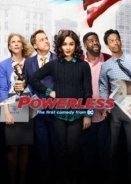 Powerless (2017) TV Series
