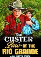 O Nomoσ Του Ριο Γκραντε / Law of the Rio Grande (1931)