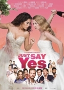 Πες Μόνο το Ναι / Just Say Yes (2021)