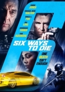 6 Τρόποι για να Πεθάνεις / 6 Ways to Die (2015)
