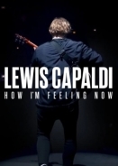 Lewis Capaldi: How I'm Feeling Now / Λούις Καπάλντι: Πώς Νιώθω Τώρα (2023)