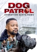 Dog Patrol: Operation Santa Paws (2025)