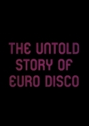 Η Ευρώπη της Ντίσκο / The Untold Story of Euro Disco / A História Por Contar do Euro Disco (2017)