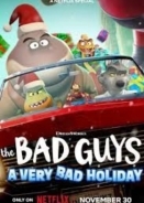 Τα Κακά Παιδιά: Τα Χειρότερα Χριστούγεννα / The Bad Guys: A Very Bad Holiday (2023)