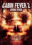Cabin Fever 2: Spring Fever 2009