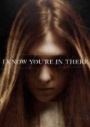 I Know You're in There (2016)