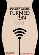 Hot Girls Wanted: Turned On (2017-) TV Series