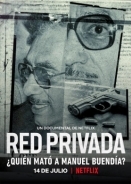 Red Privada: Ποιος Σκότωσε τον Μανουέλ Βουενδία; / Private Network: Who Killed Manuel Buendía? (2021)