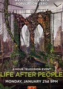 Η ζωή μετά τον άνθρωπο / Life After People (2008)