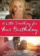 A Little Something for Your Birthday (2017)