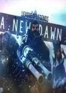 League of Legends: A New Dawn (2014)