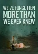We've Forgotten More Than We Ever Knew (2016)