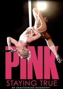 Pink: Staying True (2013)