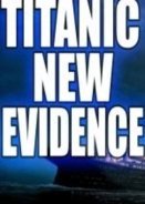 Titanic: The New Evidence (2017)