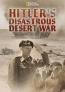 Hitler's Disastrous Desert War (2021)