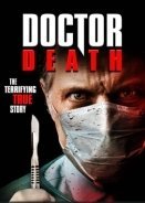Doctor Death / The Doctor Will Kill You Now (2019)