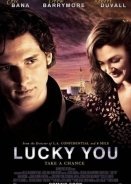 Lucky You (2007)