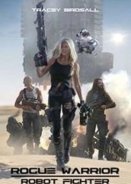 Rogue Warrior: Robot Fighter (2017)