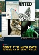 Don't F**k with Cats: Hunting an Internet Killer (2019)