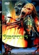 Subspecies (1991)