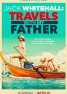 Jack Whitehall: Travels with My Father (2017) TV Series