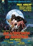 A Werewolf in the Amazon  / Um Lobisomem na Amazônia (2005)