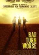 Bad Turn Worse (2013)