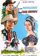 Οι Εκδικητεσ Του Κασα Γκραντε / Gunfighters of Casa Grande (1964)