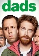 Dads (2013) TV Series