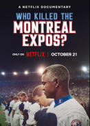 Who Killed the Montreal Expos / Qui a tué les Expos de Montréal? (2025)